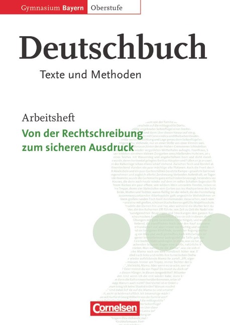 Deutschbuch 11./12. Jahrgangsstufe Oberstufe. Arbeitsheft. Gymnasium Bayern. Texte und Methoden - Ida Hackenbroch-Krafft