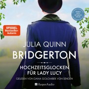 Cover-Bild zum Titel 'Bridgerton - Hochzeitsglocken für Lady Lucy (ungekürzt)' von 'Julia Quinn'