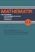 Cover-Bild zum Titel 'Übungsaufgaben zur Wahrscheinlichkeitsrechnung und mathematischen Statistik' von 'Volker Nollau'