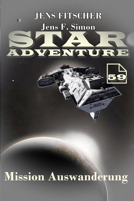 Mission Auswanderung (STAR ADVENTURE 59) - Jens Fitscher, Jens F. Simon