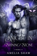 Cover-Bild zum Titel 'Knight in Shining Stone (The Gargoyle Shifters of New York City, #1)' von 'Amelia Shaw'
