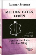 Cover-Bild zum Titel 'Mit den Toten leben' von 'Rudolf Steiner'