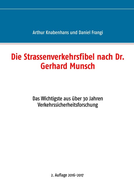 Die Strassenverkehrsfibel nach Dr. Gerhard Munsch - Daniel Frangi, Arthur Knabenhans