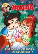 Cover-Bild zum Titel 'MOSAIK Anna, Bella & Caramella - Im Kloster Helfta' von 'MOSAIK Team'