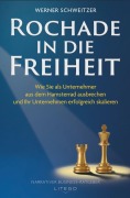 Cover-Bild zum Titel 'Rochade in die Freiheit' von 'Werner Schweitzer'
