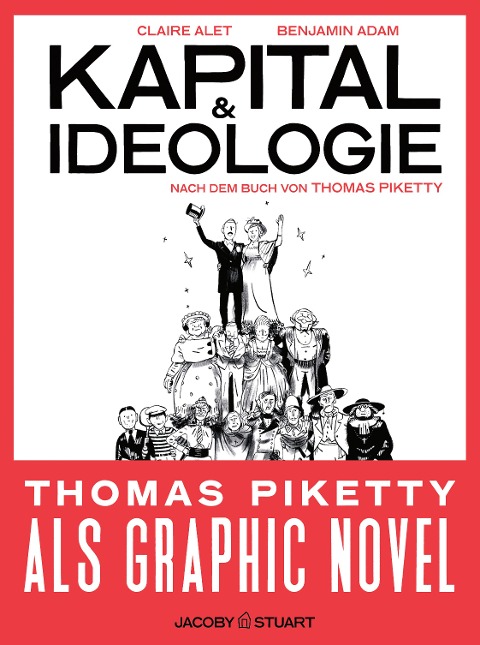 Kapital und Ideologie - Claire Alet, Thomas Piketty, Benjamin Adam