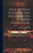 Cover-Bild zum Titel 'Neue Beiträge zur Kritik und Erklärung des Vierten Evangeliums.' von ''