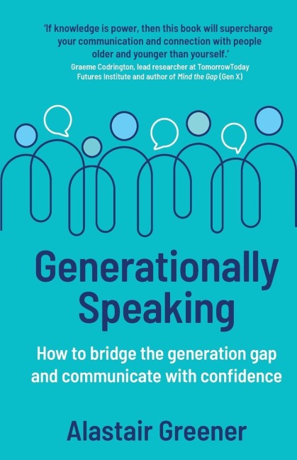Generationally Speaking - Alastair Greener