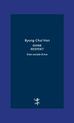 Cover-Bild zum Titel 'Ohne Respekt' von 'Byung-Chul Han'