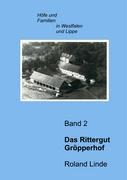 Das Rittergut Gröpperhof - Roland Linde
