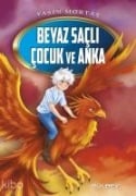 Beyaz Sacli Cocuk ve Anka - Yasin Mortas