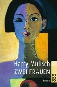 Zwei Frauen - Harry Mulisch