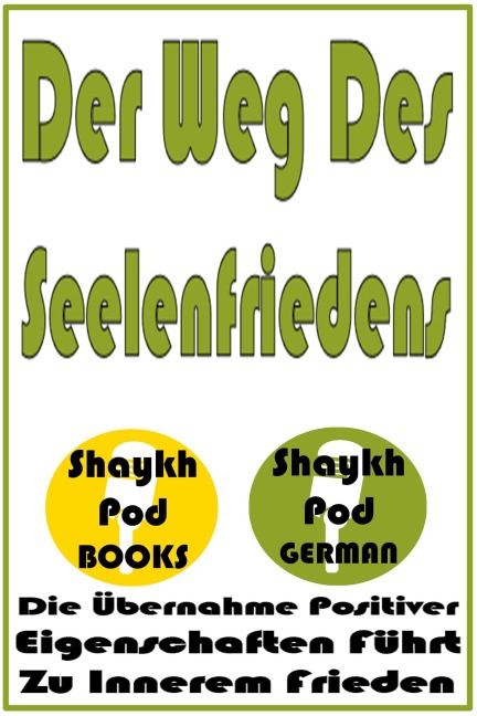 Der Weg Des Seelenfriedens - ShaykhPod German