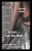 Cover-Bild zum Titel 'In 365 ... um die Welt' von 'Randy Male'