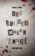 Cover-Bild zum Titel 'Die Bücher waren Zeuge' von 'Amelia Green'
