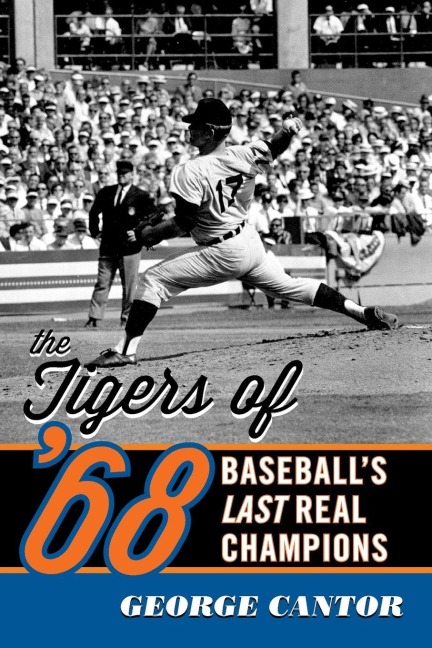 The Tigers of '68 - George Cantor