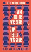 Cover-Bild zum Titel 'Vom Tellerwäscher zum Tellerwäscher' von 'Ciani-Sophia Hoeder'