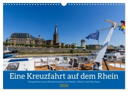 Cover-Bild zum Titel 'Eine Kreuzfahrt auf dem Rhein (Wandkalender 2026 DIN A3 quer), CALVENDO Monatskalender' von 'Mitifoto Düsseldorf'