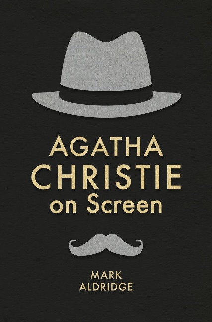 Agatha Christie on Screen - Mark Aldridge