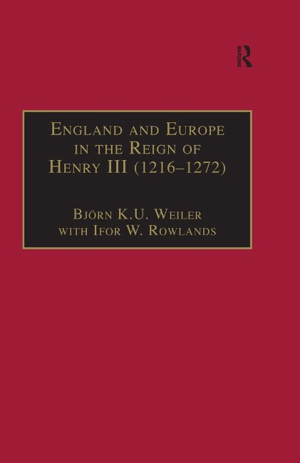 England and Europe in the Reign of Henry III (1216-1272) - Ifor W. Rowlands