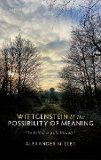 Cover-Bild zum Titel 'Wittgenstein and the Possibility of Meaning' von 'Alexander Miller'