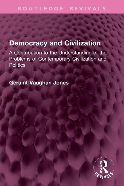 Democracy and Civilization - Geraint Vaughan Jones