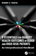 Cover-Bild zum Titel '9 Essentials for Quality Health Outcomes in Older and High-Risk Patients' von 'Robert S. Vaidya'