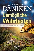 Cover-Bild zum Titel 'Unmögliche Wahrheiten' von 'Erich von Däniken'
