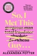 Cover-Bild zum Titel 'So, I Met This Guy . . .' von 'Alexandra Potter'