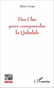 Cover-Bild zum Titel 'Des Clés pour comprendre la Qabalah' von 'Albert Soued'
