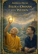Cover-Bild zum Titel 'Felix bei Omnan dem Weisen' von 'Andreas Hecke'