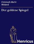 Cover-Bild zum Titel 'Der goldene Spiegel' von 'Christoph Martin Wieland'