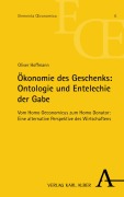 Cover-Bild zum Titel 'Ökonomie des Geschenks: Ontologie und Entelechie der Gabe' von 'Oliver Hoffmann'