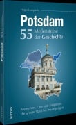 Cover-Bild zum Titel 'Potsdam. 55 Meilensteine der Geschichte' von 'Holger Gumprecht'