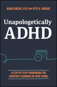 Cover-Bild zum Titel 'Unapologetically ADHD' von 'Nikki Kinzer, Pete D Wright'