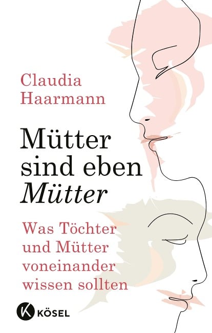 Mütter sind eben Mütter - Claudia Haarmann