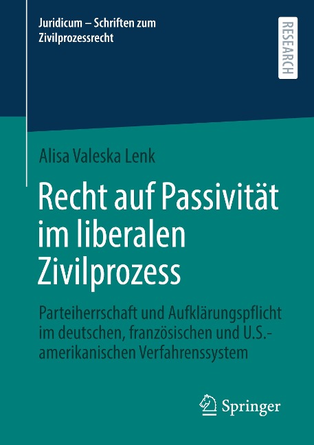 Recht auf Passivität im liberalen Zivilprozess - Alisa Valeska Lenk