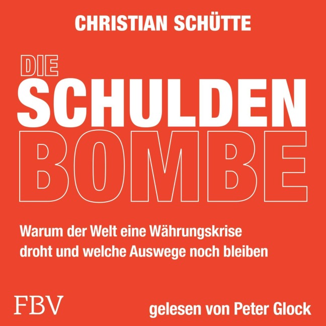 Die Schuldenbombe - Christian Schütte