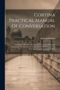 Cover-Bild zum Titel 'Cortina Practical Manual Of Conversation: English For Hebrews, Consisting Of A Series Of Lessons Containing The Most Useful Vocabularies And Dialogues' von 'Antonio Palacios'