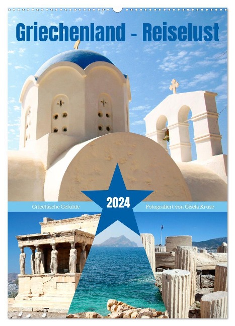 Griechenland - Reiselust (Wandkalender 2024 DIN A2 hoch), CALVENDO Monatskalender - Gisela Kruse