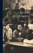 Cover-Bild zum Titel 'L'arte di persuadere' von 'Giuseppe Prezzolini'