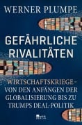 Gefährliche Rivalitäten - Werner Plumpe