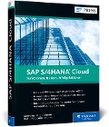 Cover-Bild zum Titel 'SAP S/4HANA Cloud' von 'Thomas Saueressig, Jan Gilg, Uwe Grigoleit, Arpan Shah, Almer Podbicanin'