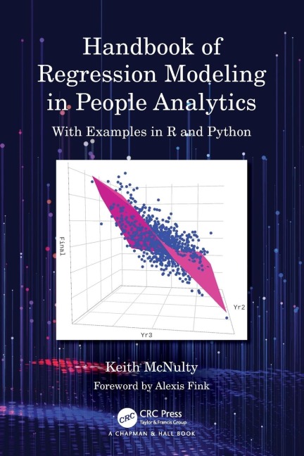 Handbook of Regression Modeling in People Analytics - Keith McNulty