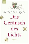 Das Geräusch des Lichts - Katharina Hagena