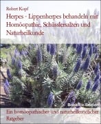 Herpes - Lippenherpes behandeln mit Homöopathie, Schüsslersalzen und Naturheilkunde - Robert Kopf