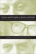 Cover-Bild zum Titel 'Centre and Periphery, Roots and Exile' von ''