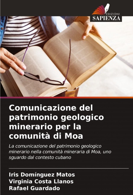 Comunicazione del patrimonio geologico minerario per la comunità di Moa - Iris Domínguez Matos, Virginia Costa Llanos, Rafael Guardado