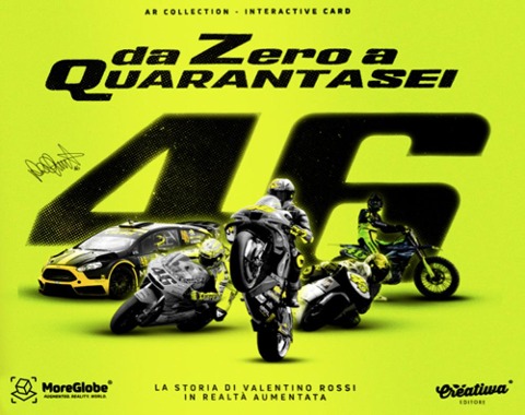 Da Zero a 46. La storia di Valentino Rossi in realtà aumentata - 