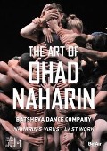 The Art of Ohad Naharin - Batsheva Dance Company